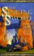 Cover of The Singing Sword (Camulod Chronicles (Pb))