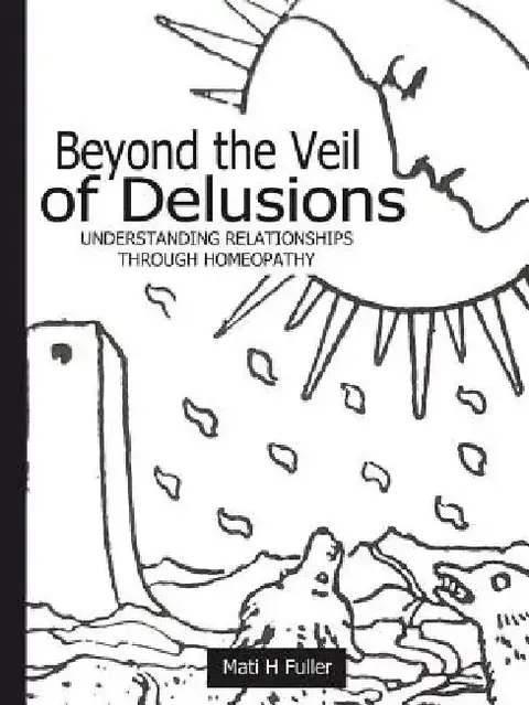 Cover of Beyond the Veil of Delusions, Understanding Relationships Through Homeopathy