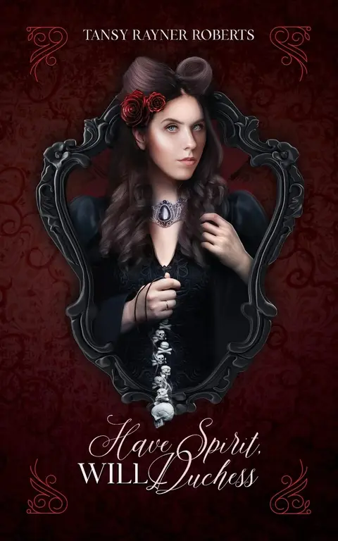 Cover of Have Spirit, Will Duchess