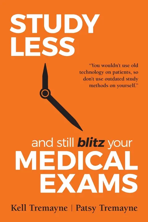 Cover of Study Less and Still Blitz your Medical Exams