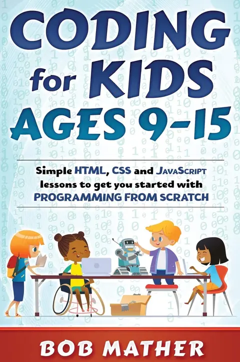 Cover of Coding for Kids Ages 9-15