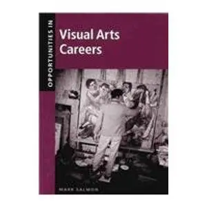 Cover of Opportunities in Visual Arts Careers