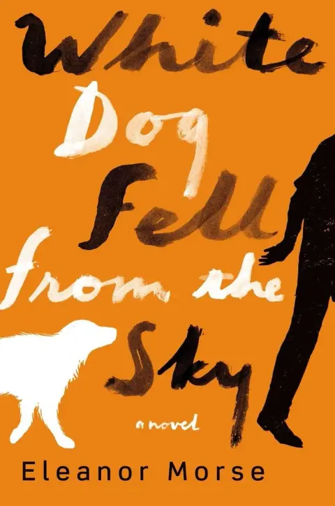 Cover of White Dog Fell from the Sky