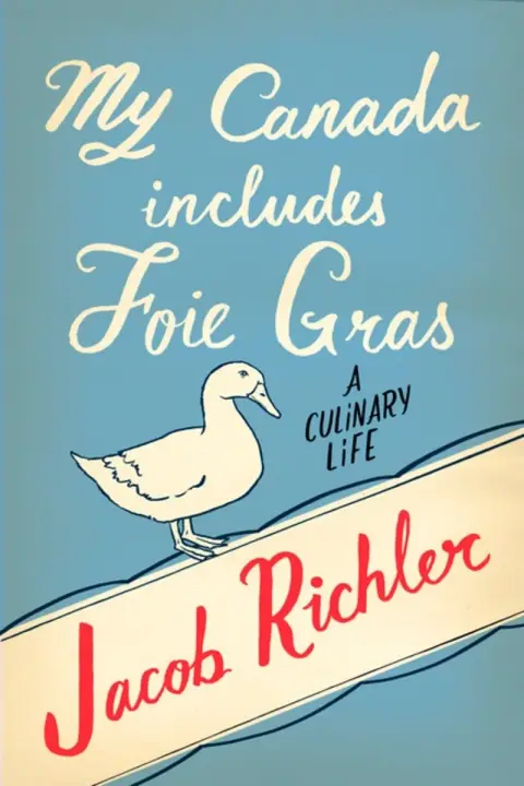 Cover of My Canada Includes Foie Gras