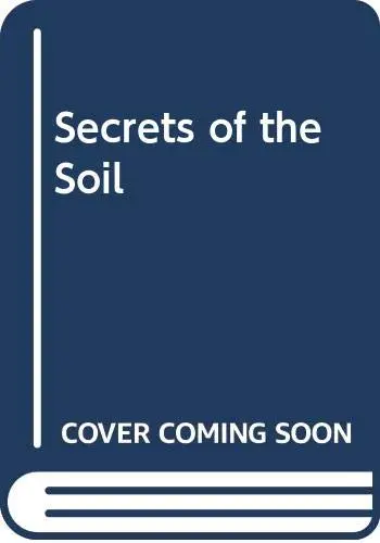 Cover of Secrets of the Soil