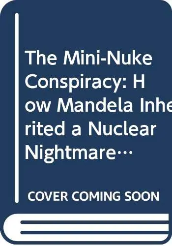 Cover of The Mini-Nuke Conspiracy