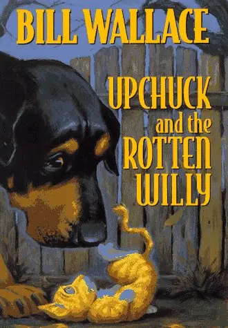 Cover of Upchuck and the Rotten Willy