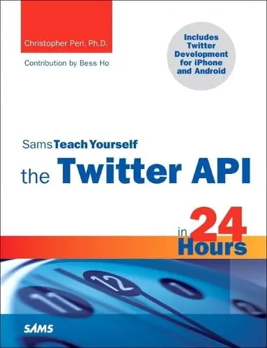 Cover of Sams Teach Yourself the Twitter API in 24 Hours
