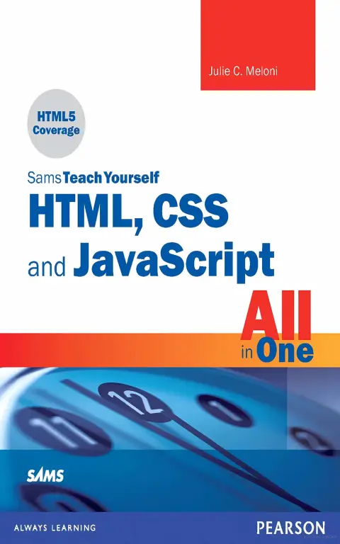 Cover of Sams Teach Yourself HTML, CSS and JavaScript All in One