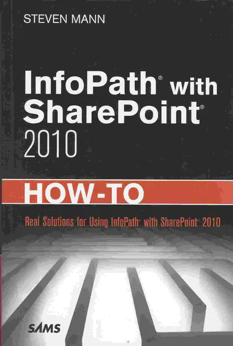 Cover of InfoPath with SharePoint 2010 How-To