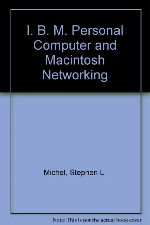 Cover of I. B. M. Personal Computer and Macintosh Networking