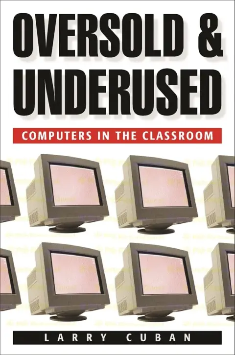 Cover of Oversold & Underused – Computers in the Classroom