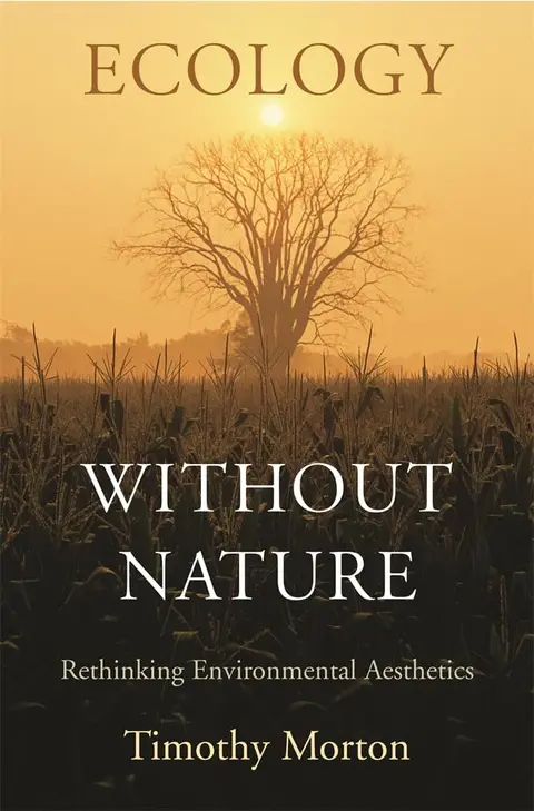 Cover of Ecology without Nature – Rethinking Environmental Aesthetics