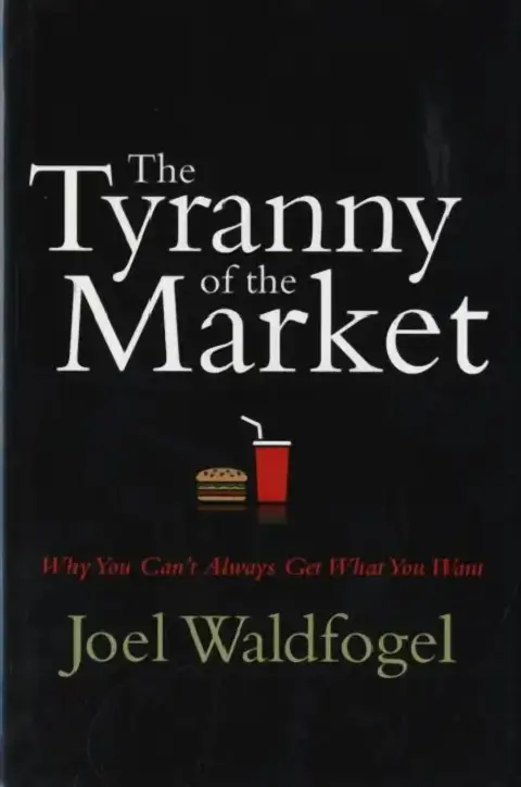 Cover of The Tyranny of the Market