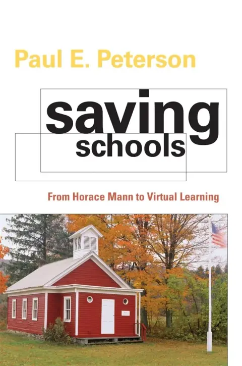 Cover of Saving Schools – From Horace Mann to Virtual Learning