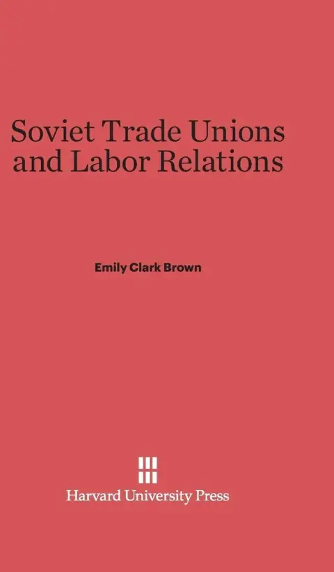 Cover of Soviet Trade Unions and Labor Relations