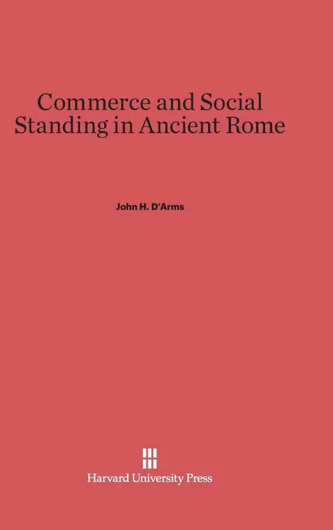 Cover of Commerce and Social Standing in Ancient Rome