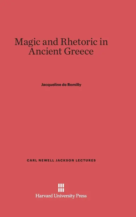 Cover of Magic and Rhetoric in Ancient Greece