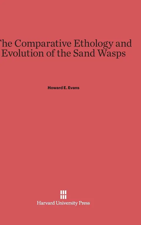 Cover of The Comparative Ethology and Evolution of the Sand Wasps