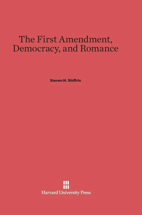 Cover of The First Amendment, Democracy, and Romance