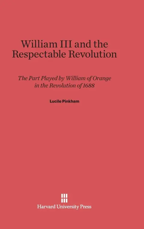 Cover of William III and the Respectable Revolution