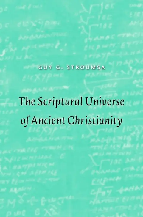 Cover of The Scriptural Universe of Ancient Christianity