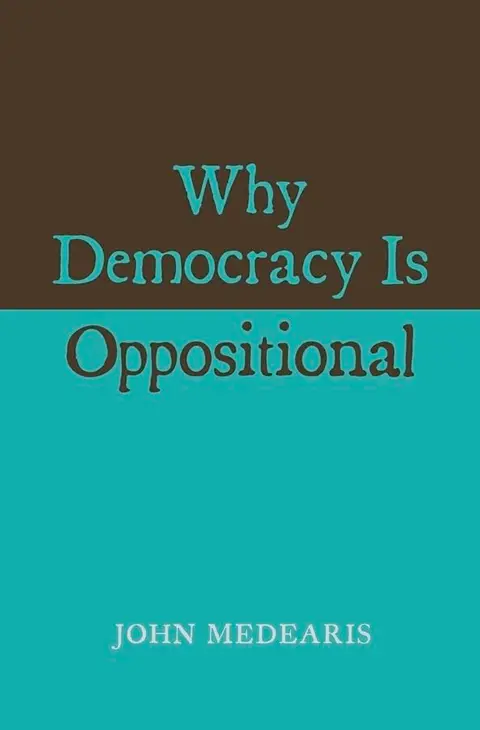 Cover of Why Democracy Is Oppositional