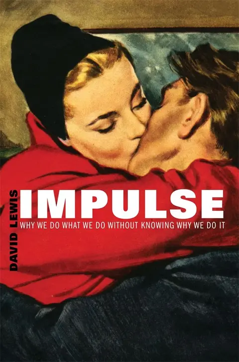 Cover of Impulse – Why We Do What We Do Without Knowing Why We Do It