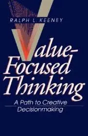 Cover of Value–Focused Thinking – A Path to Creative Decisionmaking