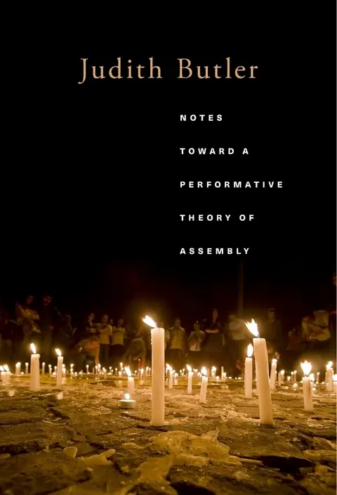 Cover of Notes Toward a Performative Theory of Assembly