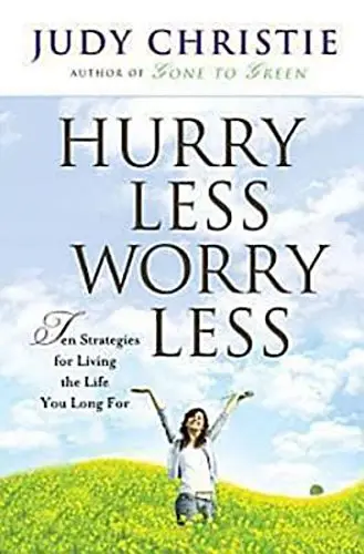 Cover of Hurry Less, Worry Less