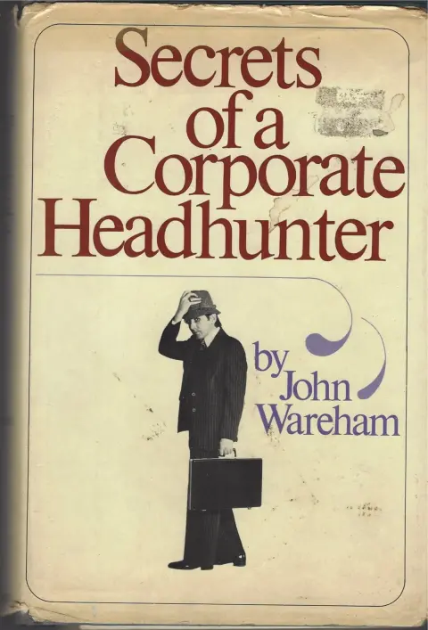 Cover of Secrets of A Corporate Headhunter