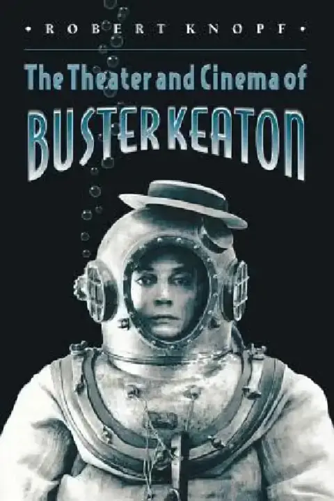 Cover of The Theater and Cinema of Buster Keaton