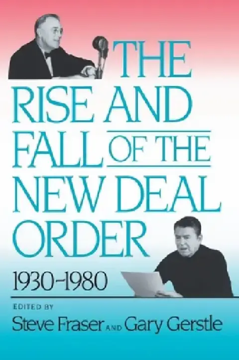 Cover of The Rise and Fall of the New Deal Order, 1930-1980