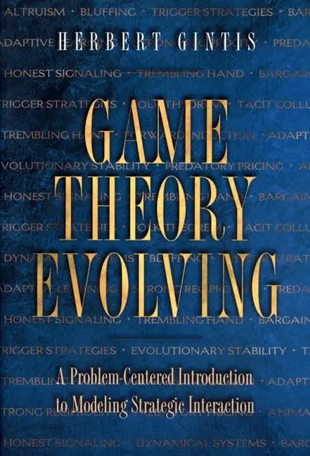 Cover of Game Theory Evolving – A Problem–Centered Introduction to Modeling Strategic Interaction