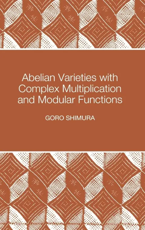 Cover of Abelian Varieties with Complex Multiplication and Modular Functions
