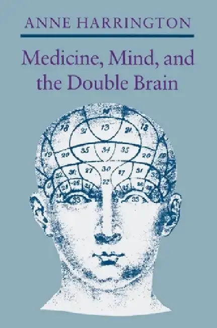 Cover of Medicine, Mind, and the Double Brain