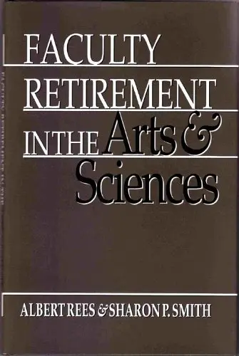 Cover of Faculty Retirement in the Arts and Science