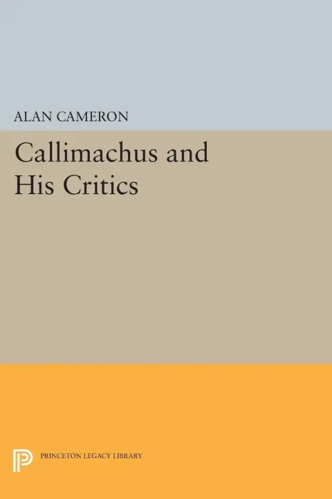Cover of Callimachus & His Critics
