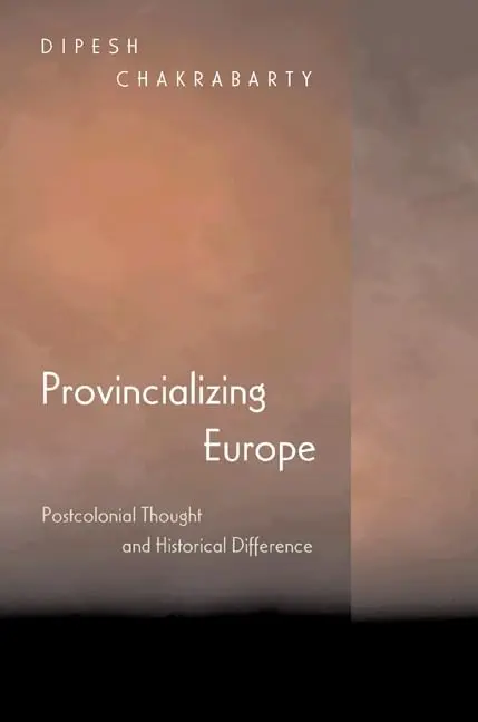 Cover of Provincializing Europe – Postcolonial Thought & Historical Difference