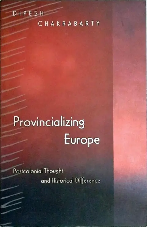 Cover of Provincializing Europe – Postcolonial Thought & Historical Difference