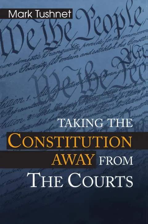 Cover of Taking the Constitution Away from the Courts