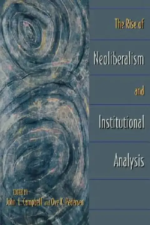 Cover of The Rise of Neoliberalism and Institutional Analysis