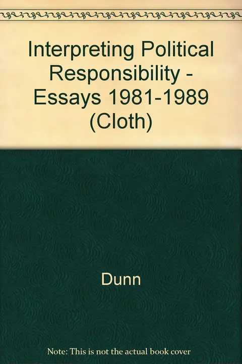 Cover of Interpreting Political Responsibility – Essays 1981–1989