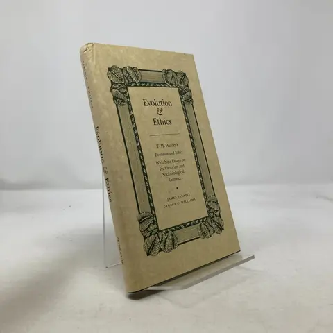 Cover of Evolution & Ethics T.H Huxleys Evolutions and Ethics with New Essays on It′s Victorian and Sociobiological Context