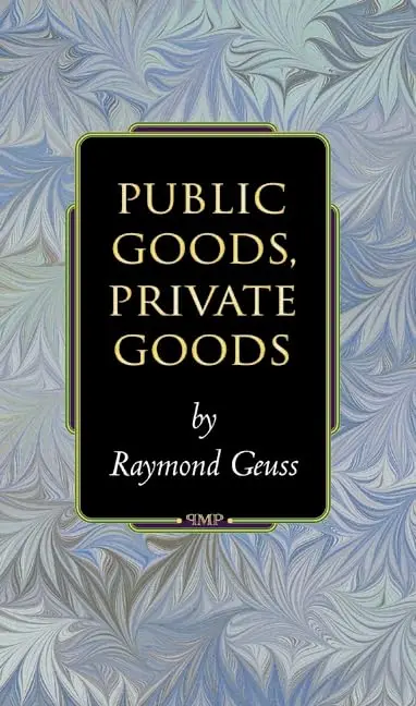Cover of Public Goods, Private Goods