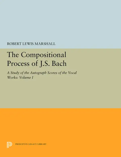 Cover of The Compositional Process of J.S. Bach
