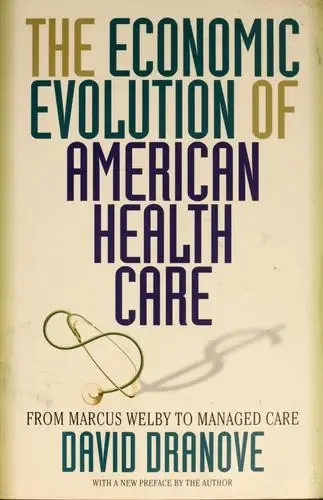 Cover of The Economic Evolution of American Health Care