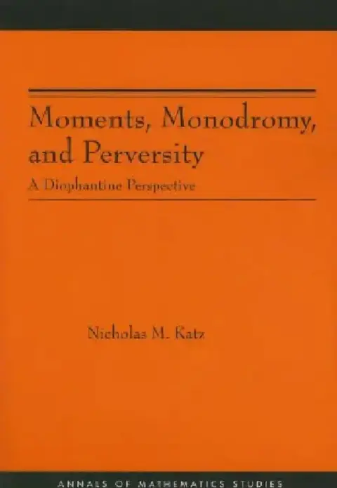 Cover of Moments, Monodromy, and Perversity. (Am-159)