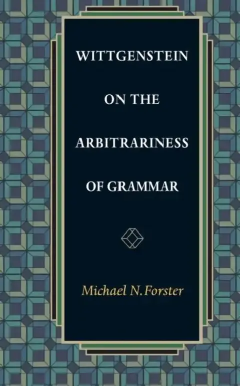 Cover of Wittgenstein on the Arbitrariness of Grammar